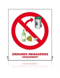 Ordures ménagères uniquement